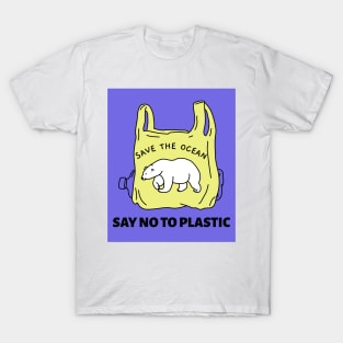 Save the ocean say no to plastic poster T-Shirt